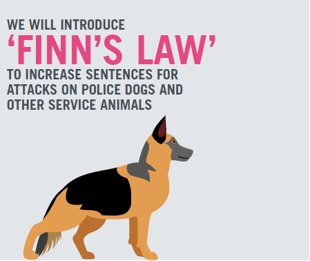We will introduce 'finn’s law' To increase sentences for Attacks on police dogs and Other service animals